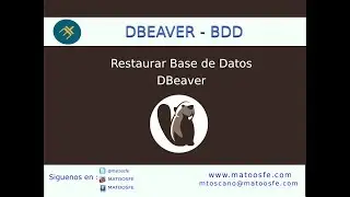 Curso DBeaver - Restaurar una base de datos postgres