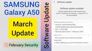 Samsung galaxy A50 march update | latest security,new improvments!
