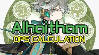 Alhaitham Complete Weapon, Artifact Set, Constellations DPS Comparison, and Team Comp Idea - Genshin