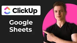 How To Connect ClickUp With Google Sheets (Full Guide)