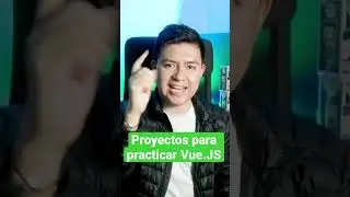 Proyectos para practicar Vue.js 