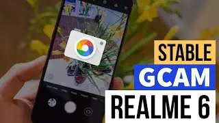Install GCAM on Realme 6
