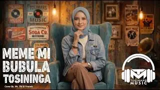 Lagu Pop Maluku Utara | MEME MI BUBULA TOSININGA | Mr. TM & Frinds (Cover)
