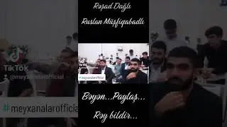 Meyxana - Rəşad Dağlı & Ruslan Müşfiqabadlı