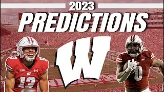 Wisconsin 2023 College Football Predictions! - Badgers Full Preview