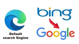How To Change Default Search Engine On Microsoft Edge From Bing to Google