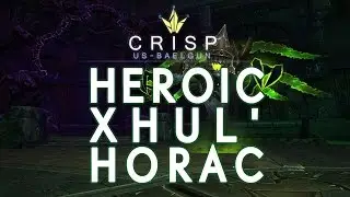 Crisp vs. Xhul'horac - Heroic Hellfire Citadel