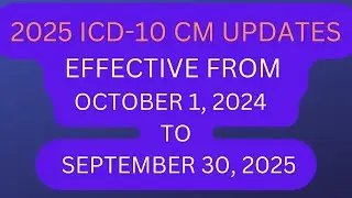 2025 ICD-10 CM UPDATES EFFECTIVE OCTOBER 1ST, 2024