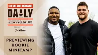 Previewing Rookie Minicamp | Cleveland Browns Daily