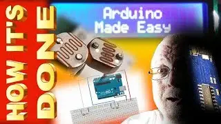Using Ambient Light Sensors - Arduino Made Easy(er) Lesson 05