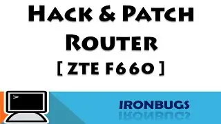 Hack & Patch Your Router ZTE F660 | No App Needed