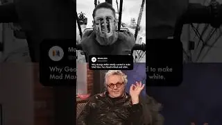 Why George Miller initially wanted to make Mad Max: Fury Road in black and white.