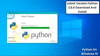 How To Install Python 3.8.6 on Windows 10 [2020]