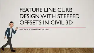 Feature Line Curb Design with Stepped Offsets in Civil 3D (Part 2)