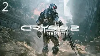 Прохождение Crysis 2 REMASTERED - Максимальная сложность - 100% - Часть 2