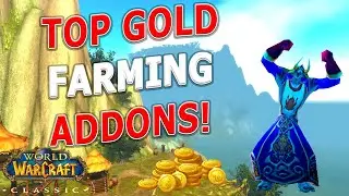 WoW Classic - Best WoW Gold Farming Addons! Max Your Gold Per Hour!