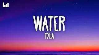 Tyla - Water (Lyrics)
