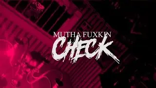 @PhreshKyd_-Mutha Fuxkin Check (Prod. by Jean Lucc)