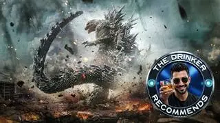 The Drinker Recommends... Godzilla Minus One