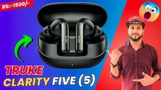 Truke Clarity Five  Review || Truke Clarity Five With Dual Pairing || Best Earbuds Under 1500 ?