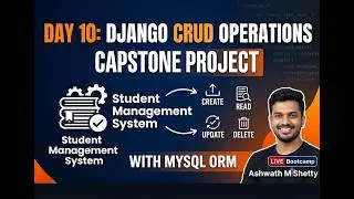 Day 10: Django CRUD Operations | Student Management System with MySQL ORM 🚀 | By Ashwath M Shetty