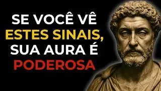 4 SINAIS de que sua AURA é poderosa (você NÃO é como os outros) | Estoicismo | Sabedoria Estoica