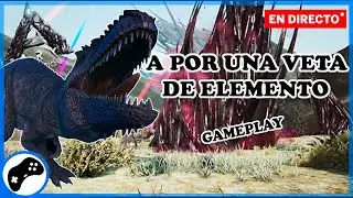 Me voy a por una VETA de ELEMENTO | ARK