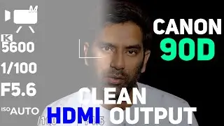 Canon 90D Clean HDMI Output: How to Stream Your Footage Without Distractions