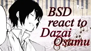 BSD react to Dazai Osamu //eng// 2x