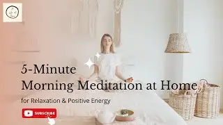 5 Minute Meditation | Morning Meditation | Guided Meditation