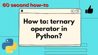 How to: ternary operator in Python?