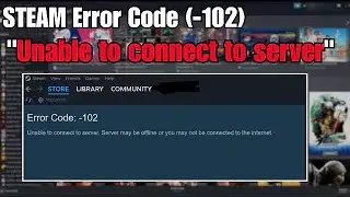 حل مشكلة ستيم كود١٠٢Fix Steam Error Code (-102) 