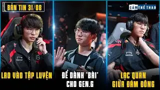 BẢN TIN LMHT 31/08: FAKER ĐIÊN CUỒNG TẬP LUYỆN - ONER LẠC QUAN - HLE GIẤU BÀI CHO T1