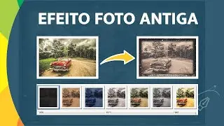 Como Aplicar Efeito de Foto Antiga