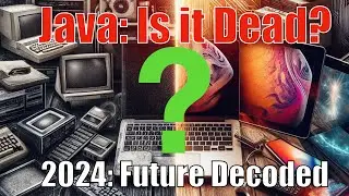 Java: Is it Still Relevant? Decoding the Future of Java in 2024