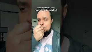 Failing perception checks in DnD is so unsatisfying 😔 #dnd