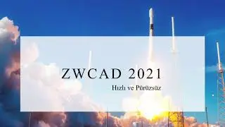 ZWCAD 2021 Neler Yeni?