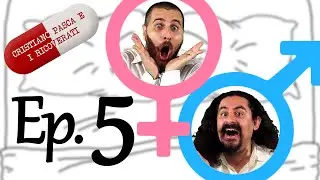 Lui e Lei - Ep. 5 - AMORE... TRATTIENITI!  [Cristiano Pasca e I Ricoverati]