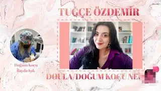 DOULA / DOĞUM KOÇU NEDİR? | Hamilelik Öncesi - Hamilelik Dönemi - Lohusa Dönemi