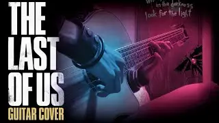 The Last Of Us Theme -  Guitar Cover by Benjamin Cabrera