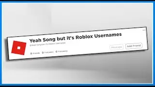 Yeah Song but it's Roblox Usernames