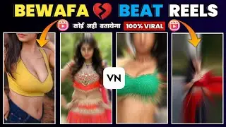 Bewafa Nikli Hai Tu Reels Editing | Efx Hot Reels Video Editing | VN App Reels Tutorial | RTWORLD