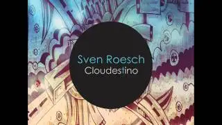 Sven Roesch: Cloudestino