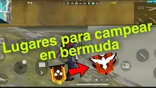 Lugares para campear en bermuda freefire