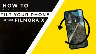 Create tilt your phone videos for Instagram Reels, Youtube Shorts, and others | In Filmora X