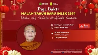 Puja Bakti Tahun Baru Imlek || Cetiya Nalanda & Nalanda Foundation