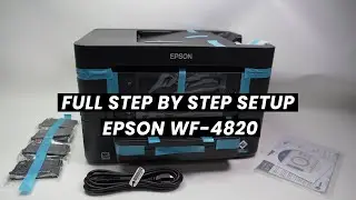 FULL SETUP: Epson WorkForce Pro WF-4820 - Step by Step Guide