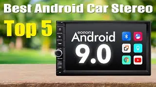 Top 5 Best Android Car Stereo 2020