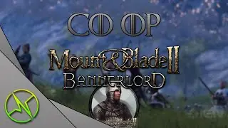 CO OP IN BANNERLORD? - How Will It Work? (Mount and Blade Bannerlord Gameplay)