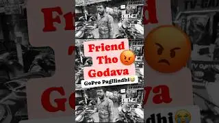 Frnd tho godava 😡